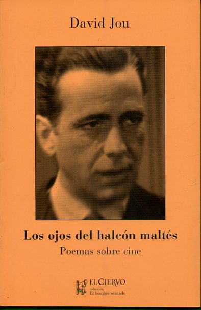 LOS OJOS DEL HALCON MALTS. Poemas sobre Cine. 1 edicin.