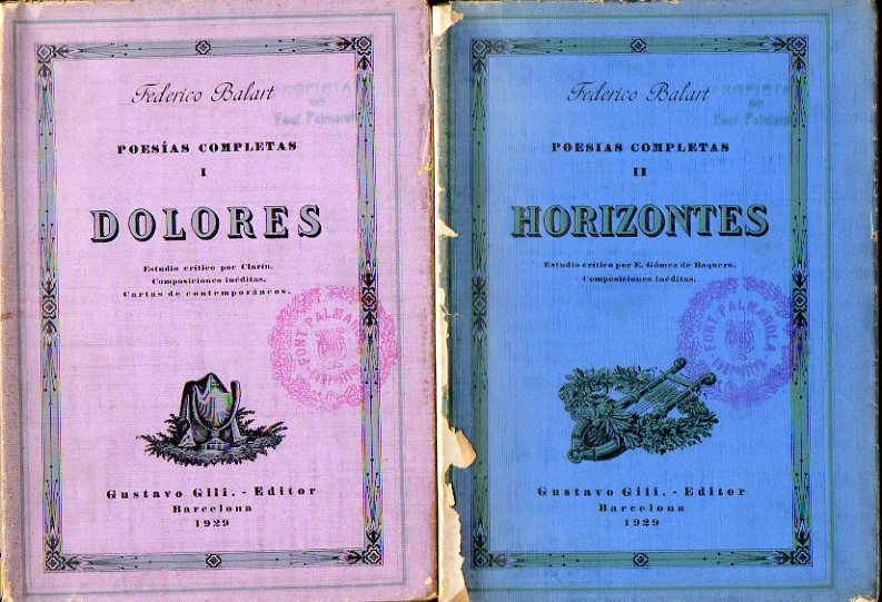POESAS COMPLETAS. 2 vols. Vol. I. DOLORES. Estudio crtico por Clarn. Composiciones inditas. Cartas de contemporneos. Vol. II. HORIZONTES. Estudio