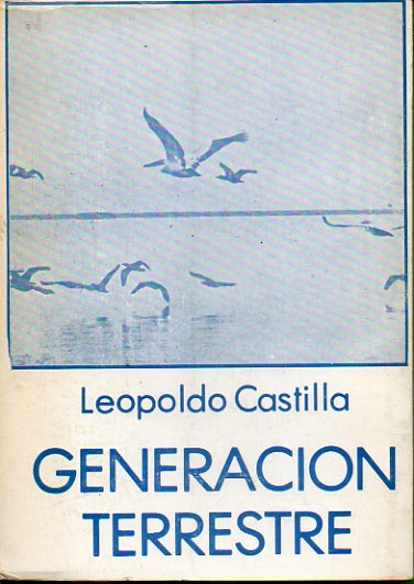 GENERACIN TERRESTRE. Premio Direccin de Cultura de la Provincia de Salta 1974. Dedicado por el autor (1977).