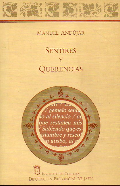SENTIRES Y QUERENCIAS. Prlogo de Manuel Urbano. Edicin de 300 ejemplares numerados y firmados por el autor. Ej. N 00249.