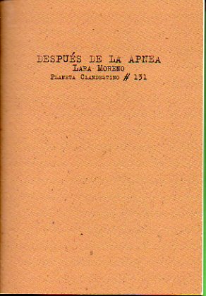 DESPUS DE LA APNEA. 1 edicin de 300 ejemplares, numerados y firmados por la autora. Ej. N 211.
