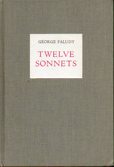 TWELVE SONNETS. In English version by Robin Skelton. Limited Edition of 165 numbered copies, signed by the author and the translator. Ej. N 11.