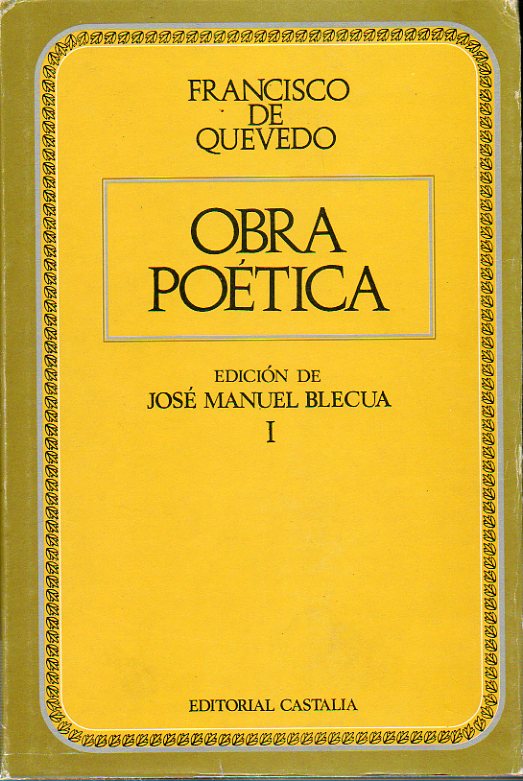 OBRA POTICA. Edicin de Jos Manuel Blecua. Vol. I. 2 ed.