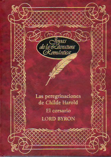 LAS PEREGINACIONES DE CHILDE HAROLD / EL CORSARIO. Prlo de J. Enrique Garca Melero.