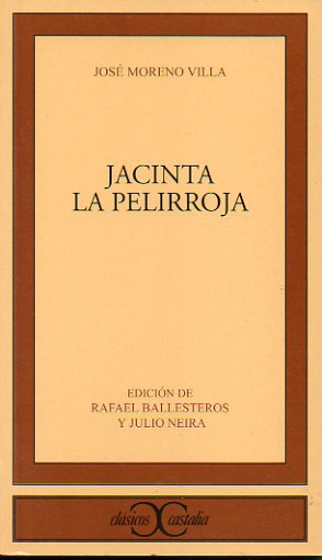 JACINTA LA PELIRROJA. Edicin de Rafael Ballesteros y Julio Neira.