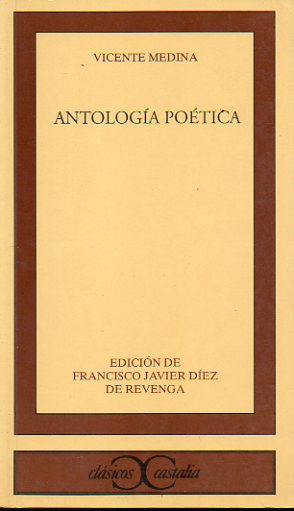 ANTOLOGA POTICA. Edicin de Francisco Javier Dez de Revenga.