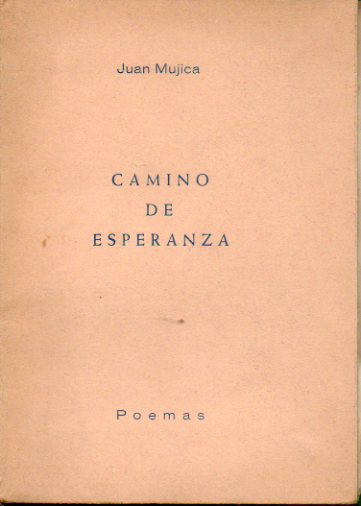 CAMINO DE ESPERANZA. Poemas. Incluye tarjeta del autor firmada.