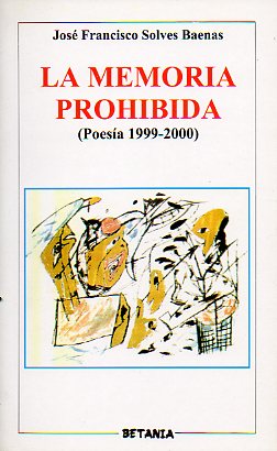 LA MEMORIA PROHIBIDA. Poesa 1999-2000.