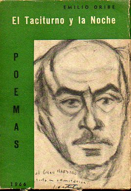 EL TACITURNO Y LA NOCHE. Poemas. 1 edicin. Con una dedicatoria de Emilio N. Orive (h) a E. Calle Iturrino.