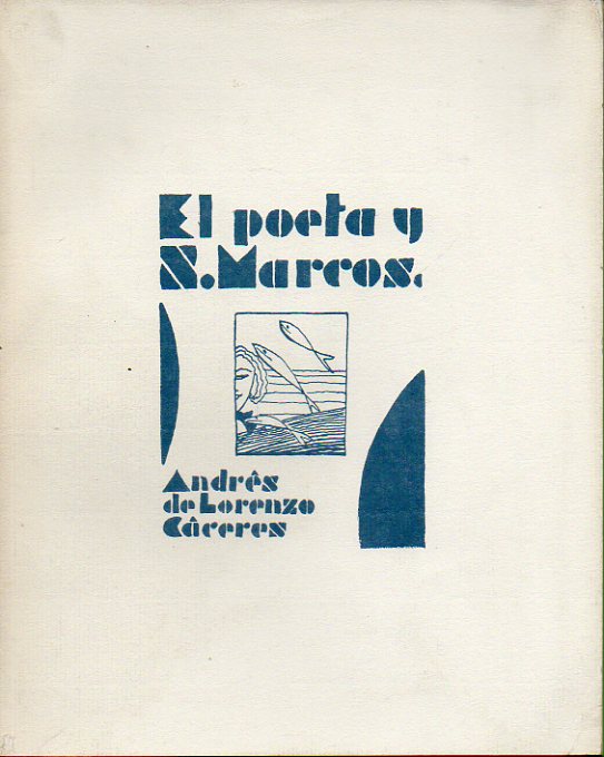 EL POETA Y SAN MARCOS. Edicin de 1.000 ejemplares, facsmil de la de 1932. Con una vieta de Xavier Casais.