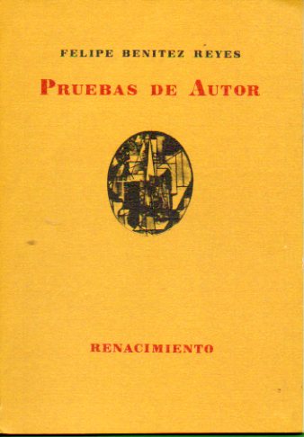 PRUEBAS DE AUTOR. Premio Luis Cernuda del Ayuntamiento de Sevilla 1985. 1 edicin.
