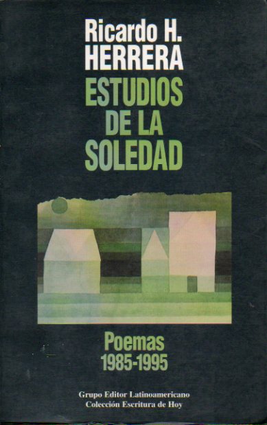ESTUDIOS DE LA SOLEDAD. Poemas, 1985-1995. 1 edicin.