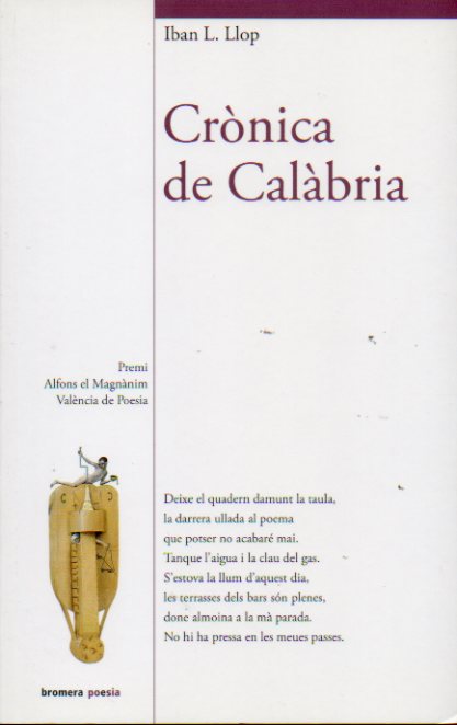 CRNICA DE CALBRIA. Premi Alfons el Magnnim de Poesia 2009. 1 edicin.
