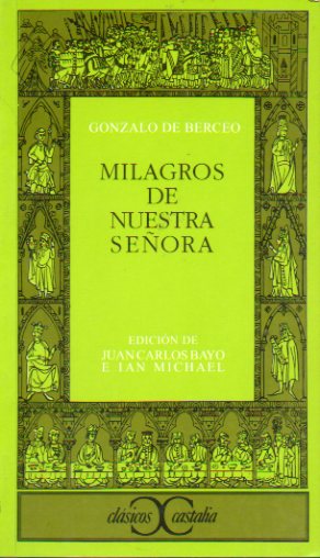 MILAGROS DE NUESTRA SEORA. Edicin, introduccin y notas de  Juan Carlos Bayo e Ian Michael.
