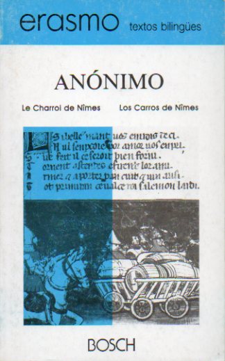 LE CHARROI DE NMES / LOS CARROS DE NMES. Cantar de gesta del siglo XII. Edicin de Victoria Cirlot.