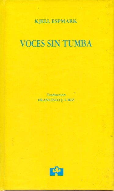 VOCES SIN TUMBA. Seleccin y traduccin de Francisco J. riz, con la colaboracin de Marina Torres. 1 edicin.