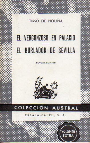 EL VERGONZOSO EN PALACIO / EL BURLADOR DE SEVILLA. 9 ed.