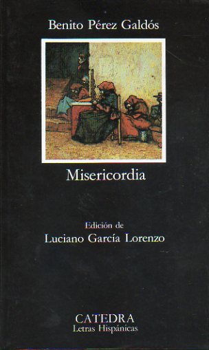 MISERICORDIA. Edicin de Luciano Garca Lorenzo. 16 ed.