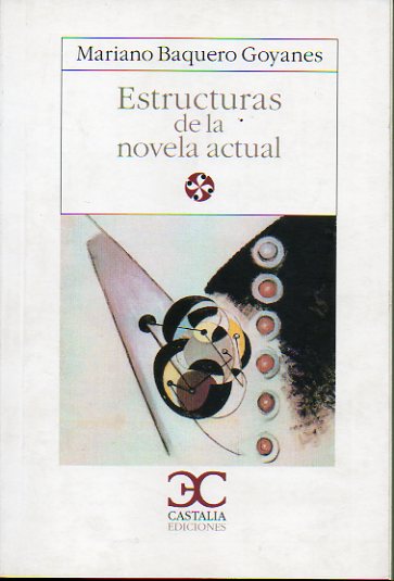 ESTRUCTURAS DE LA NOVELA ACTUAL. 2 ed.