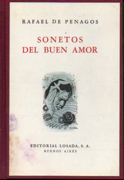 SONETOS DEL BUEN AMOR (1951-1952). Con un retrato del poeta de F. S.Achiffer y cuatro dibujos de Penagos. 1 edicin.