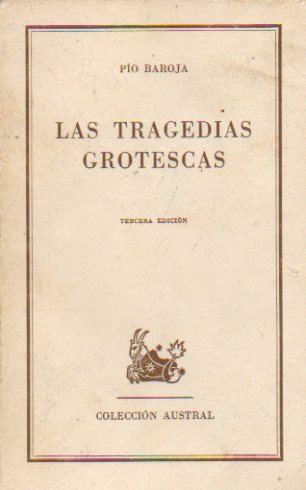 LAS TRAGEDIAS GROTESCAS. 3 ed.