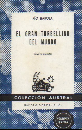 EL GRAN TORBELLINO DEL MUNDO. 4 ed.