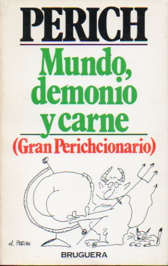 MUNDO, DEMONIO Y CARNE (GRAN PERICHCIONARIO). 1 edicin.