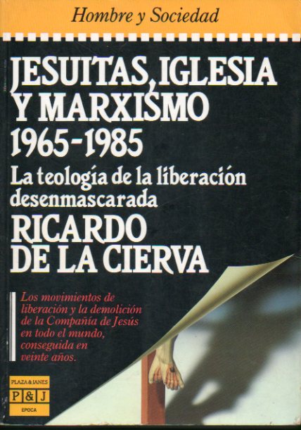 JESUTAS, IGLESIA Y MARXISMO. 1965-1985. La Teologa de la Liberacin desenmascarada. 1 edicin.