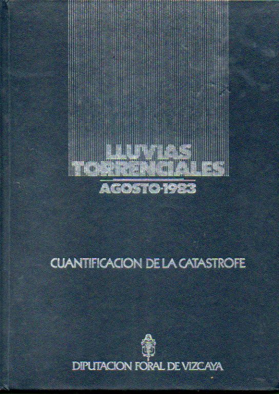 LLUVIAS TORRENCIALES AGOSTO 1983. Cuantificacin de la catstrofe.