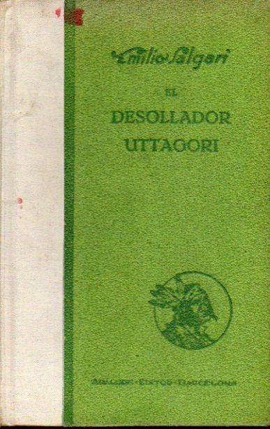 EL DESOLLADOR UTTAGORI. Versin espaola ilustrada con 8 lminas. 1 edicin.