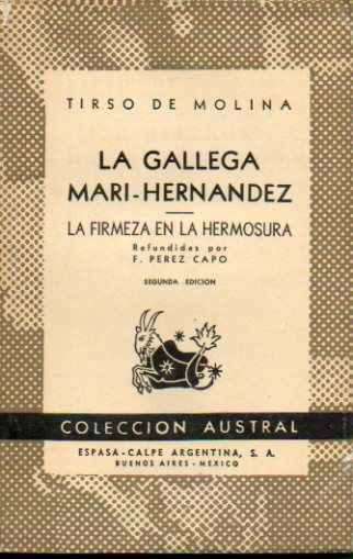 LA GALLEGA MARI-HERNNDEZ / LA FIRMEZA EN LA HERMOSURA. Refundidas por F. Prez Cap. 2 ed.