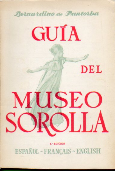 GUA DEL MUSEO SOROLLA. Espaol-Franais-English. 3 ed.