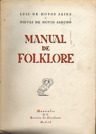 MANUAL DE FOLKLORE. La vida popular tradicional. Con 16 grabados y XXII lminas. 1 edicin.