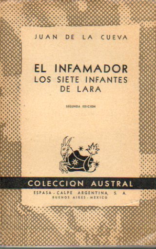 EL INFAMADOR / LOS SIETE INFANTES DE LARA. Prlogo de Jos Snchez Fontns.