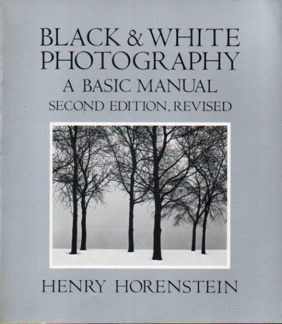 BLACK & WHITE PHOTOGRAPHY. A Basic Manual. Second edition, revised.