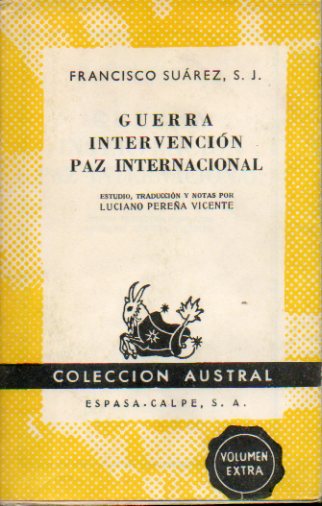 GUERRA. INTERVENCIN. PAZ INTERNACIONAL. Estudio, traduccin y notas por Luciano Perea Vicente.