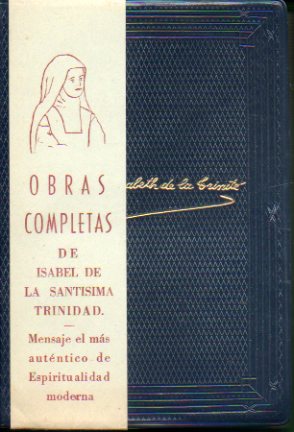 OBRAS COMPLETAS. Versin del francs, introduccin y notas del P. Isidoro de San Jos, O. C. D. Con autorizacion de la RR MM Carmelitas de Lyon. 1 ed