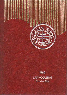 LAS HOGUERAS. Premio Planeta 1964. 31 ed.