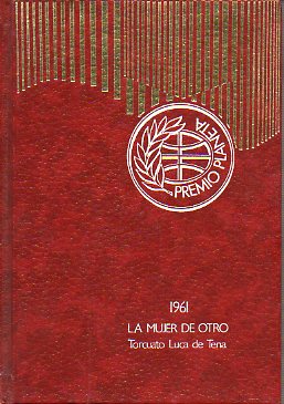 LA MUJER DE OTRO. Premio Planeta 1961. 62 ed.