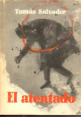 EL ATENTADO. Premio Planeta 1960. 10 ed.