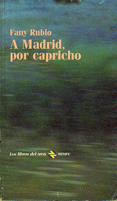 A MADRID POR CAPRICHO.