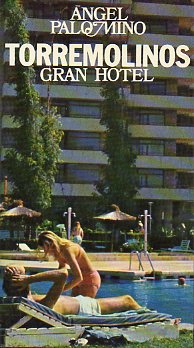TORREMOLINOS GRAN HOTEL. Premio Nacional de Literatura 1971.