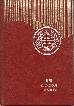 EL CACIQUE. Premio Planeta 1963. 30 ed.