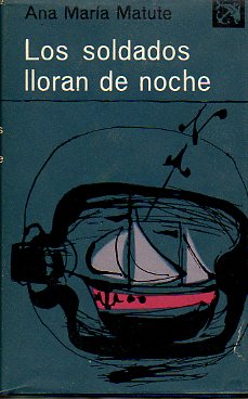 LOS SOLDADOS LLORAN DE NOCHE. Los mercaderes **. 1 Ed.