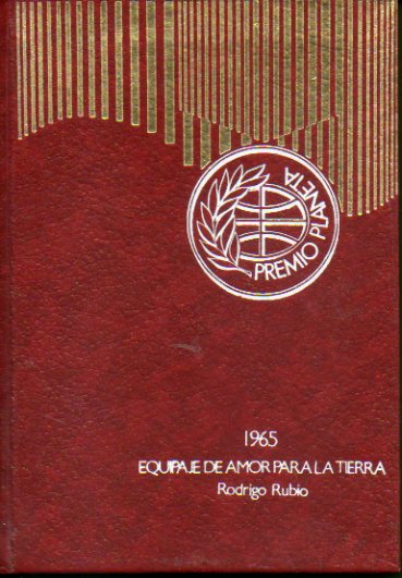 EQUIPAJE DE AMOR PARA LA TIERRA. Premio Planeta 1965. 33 ed.