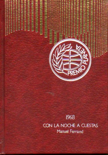 CON LA NOCHE A CUESTAS. Premio Planeta 1968.  21 ed.