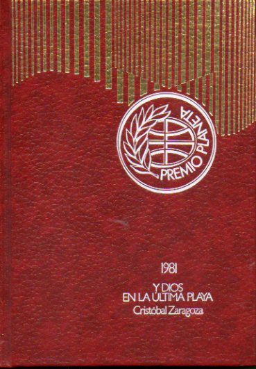 Y DIOS EN LA LTIMA PLAYA. Premio Planeta 1981. 8 ed.