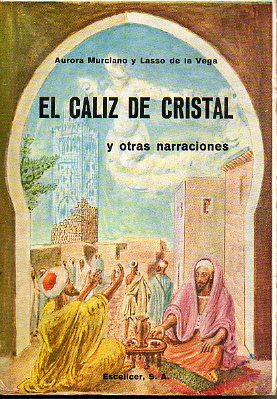 EL CLIZ DE CRISTAL Y OTRAS NARRACIONES.