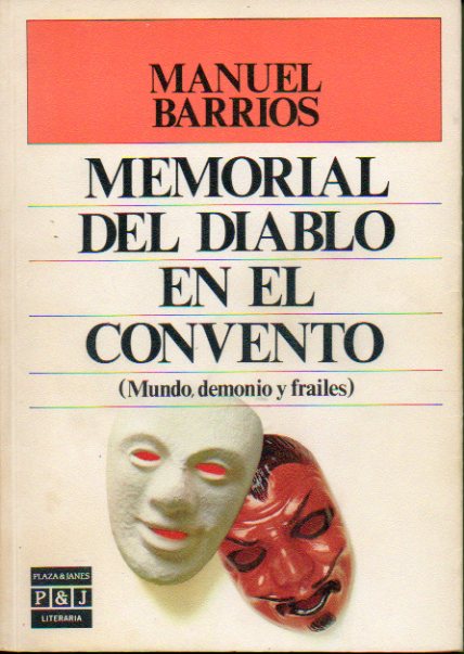 MEMORIAL DEL DIABLO EN EL CONVENTO ( MUNDO, DEMONIO Y FRAILES). 1 ed.