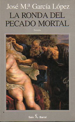 LA RONDA DEL PECADO MORTAL. 1 ed.